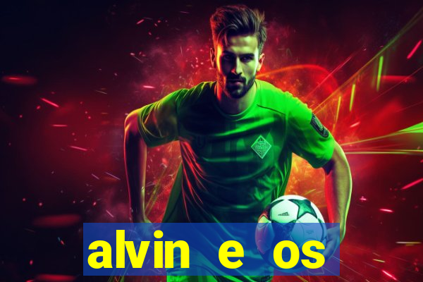 alvin e os esquilos 3 rede canais